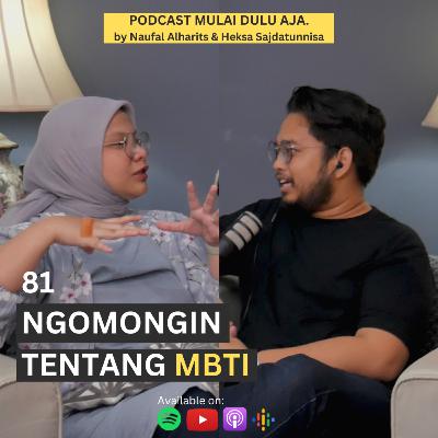81 - Ngomongin tentang MBTI 81 - Ngomongin tentang MBTI
