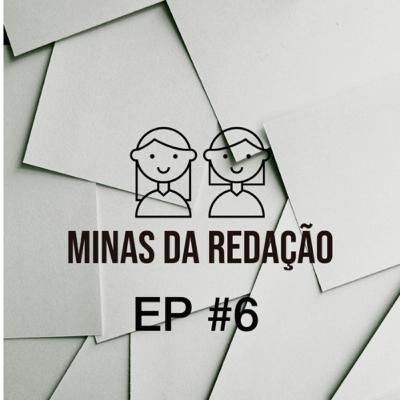 Episódio #6: Competência III - Como pensar em um Projeto de Texto