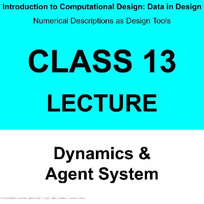 Class 13 A: Lecture - 다이내믹스 & 에이전트 시스템 / Dynamics & Agent System