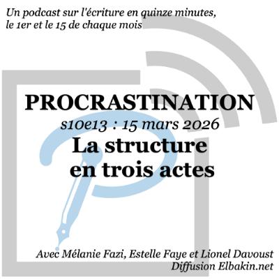 s10e13 - La structure en trois actes
