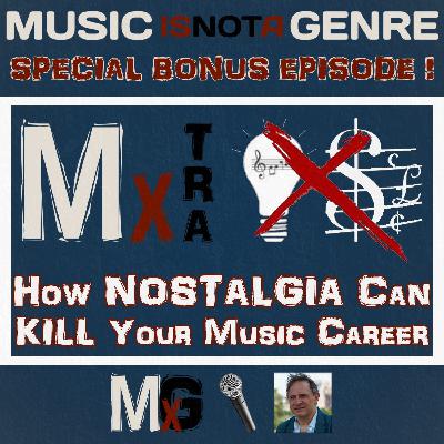 How NOSTALGIA Can KILL Your Music Career | BONUS MxTRA PATREON EXCLUSIVE