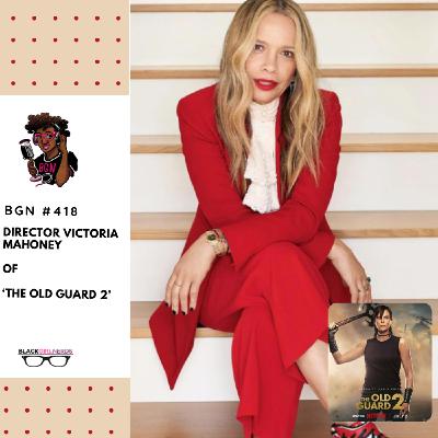 448: Director Victoria Mahoney of 'The Old Guard 2'