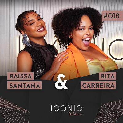 RAISSA SANTANA E RITA CARREIRA (OS SEGREDOS DA VIDA DE MODELO E INFLUENCIADORA) | ICONIC TALKS #018 RAISSA SANTANA E RITA CARREIRA (OS SEGREDOS DA VIDA DE MODELO E INFLUENCIADORA) | ICONIC TALKS #018