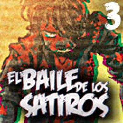 El Baile de los Satiros - Capitulo 3 El Baile de los Satiros - Capitulo 3