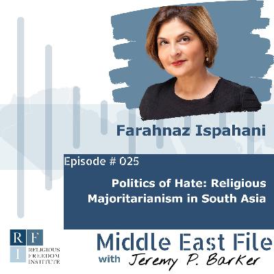 025 | Politics of Hate | Farahnaz Ispahani