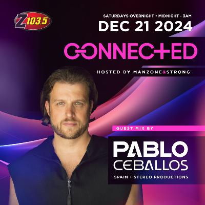 Episode 102: Connected Radio 102 (ft. Pablo Ceballos Guest Mix)