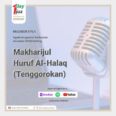 Ngober Eps 4 Makharijul Huruf Al-Halaq Part 2 Ngober Eps 4 Makharijul Huruf Al-Halaq Part 2