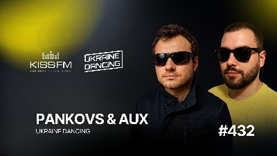 Ukraine Dancing - #432 (Pankovs & AUX Guest Mix) (12.12.25)