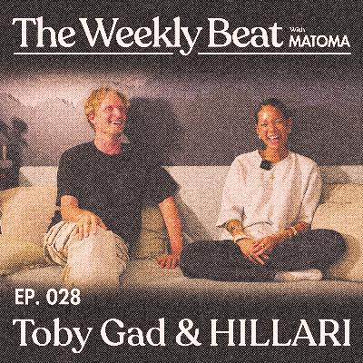 Ep.028: Toby Gad & HILLARI Ep.028: Toby Gad & HILLARI
