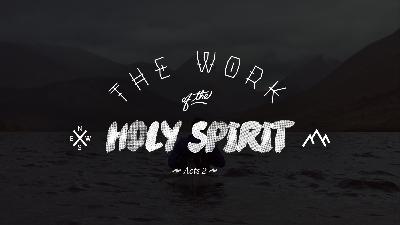 The Work of The Holy Spirit