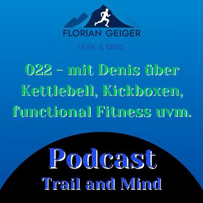 #022 - Vom Kickboxring zum Kettlebell-Studio – Denis’ Weg durch den Sport #022 - Vom Kickboxring zum Kettlebell-Studio – Denis’ Weg durch den Sport