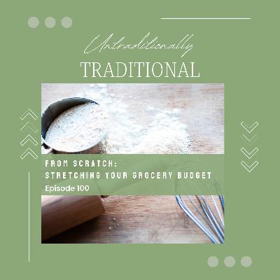 From Scratch: Stretching your Grocery Budget