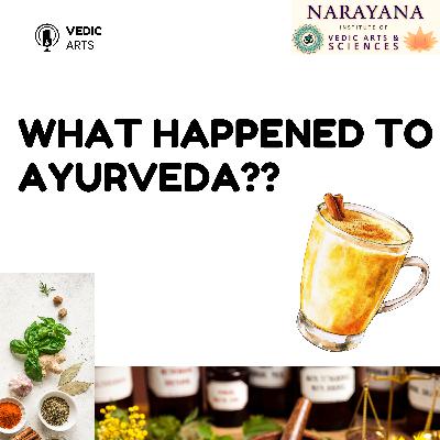 Ayurveda? What? Happened? Ayurveda? What? Happened?