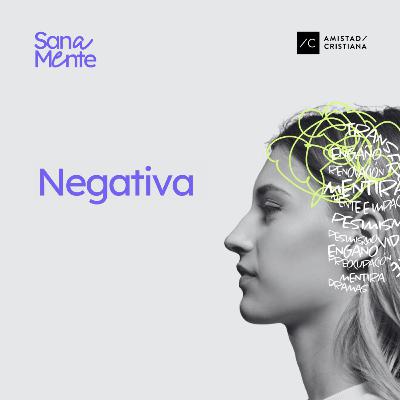 Mente Negativa | Jaz Jacob - Serie Sanamente