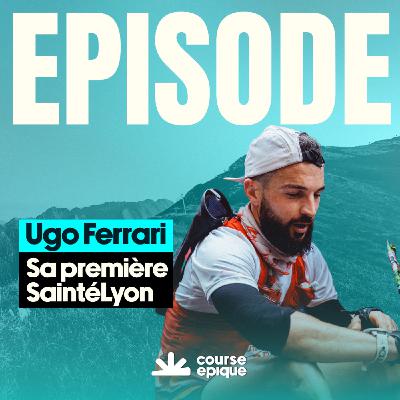 [SAINTÉLYON] Ugo Ferrari : ma première SaintéLyon