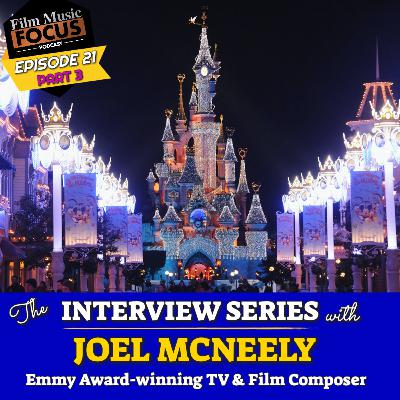 EPISODE 21 - Joel McNeely Interview Part 3 EPISODE 21 - Joel McNeely Interview Part 3