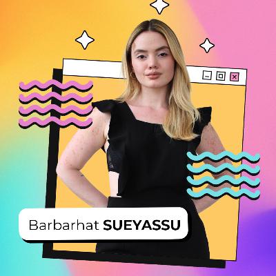 Barbarhat SUEYASSU - PODSTAR