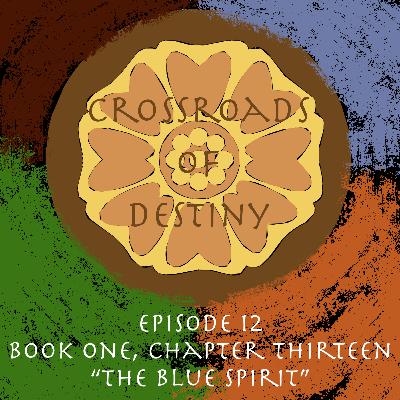 Episode 12: B1C13 "The Blue Spirit" | An 'Avatar: TLA' Podcast