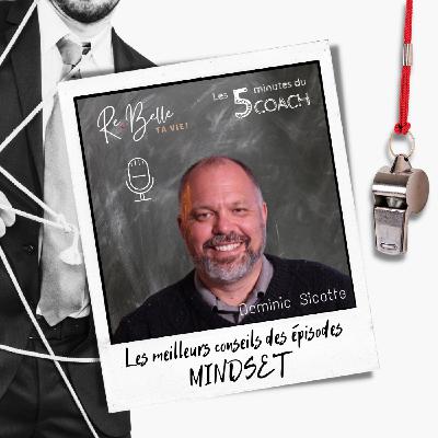 Résumé des chroniques de l'année avec notre coach en mindset | 80 Résumé des chroniques de l'année avec notre coach en mindset | 80