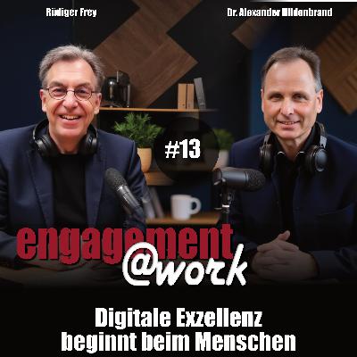 EngagementAtWork Folge #13: Digitale Exzellenz beginnt beim Menschen EngagementAtWork Folge #13: Digitale Exzellenz beginnt beim Menschen