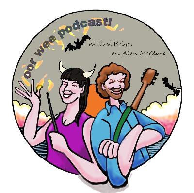 Episode 11: The Draiglen Hogney, The Oorie Sang, The Triumphant Tumshie