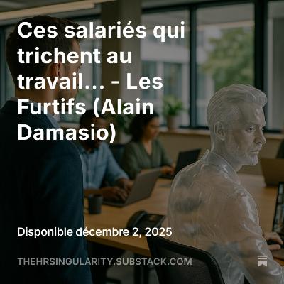 Those employees who cheat at work... - Les Furtifs (Alain Damasio)