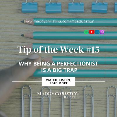 TOTW #15: BEING A PERFECTIONIST IS A TRAP