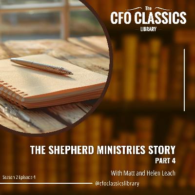S2 E4: The Shepherd Ministries Story: Part 4