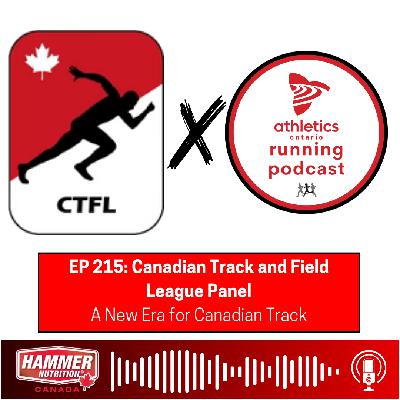 EP 215: Canadian Track and Field League Panel - A New Era for Canadian Track EP 215: Canadian Track and Field League Panel - A New Era for Canadian Track