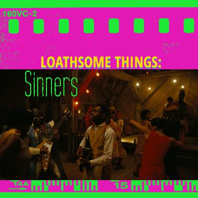 128. Ryan Coogler’s Sinners (2025)