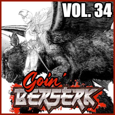 Goin’ BERSERK! Episode 32: Falcon of the Millenium Empire Arc – Falconia Chapter Part 7 (Vol. 34) Goin’ BERSERK! Episode 32: Falcon of the Millenium Empire Arc – Falconia Chapter Part 7 (Vol. 34)