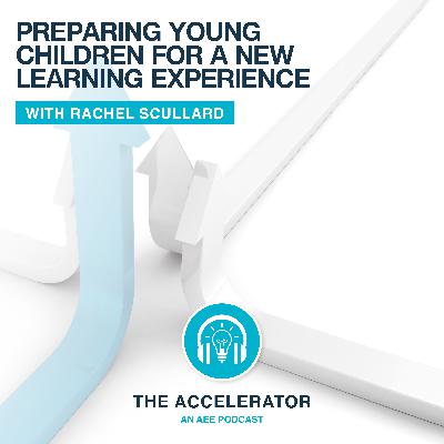 Parent Tips: Preparing Young Children for a New Learning Experience