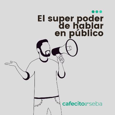 98 | El super poder de hablar en público