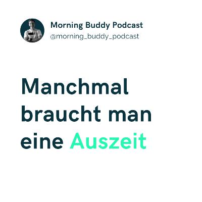 🥱 Machmal braucht man eine Auszeit