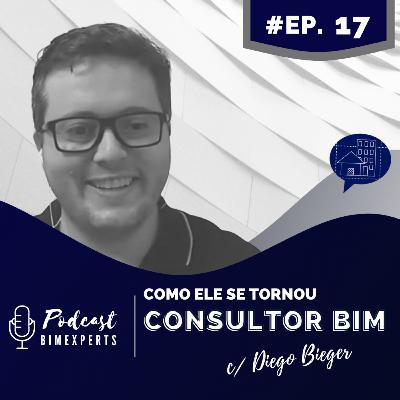 Episódio 17 - Como ele se tornou Consultor BIM - com Diego Bieger Episódio 17 - Como ele se tornou Consultor BIM - com Diego Bieger