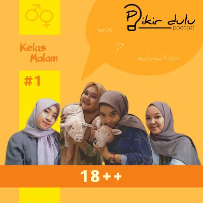 Kelas Malam | #1 18++