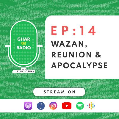 📻GKR Ep.14 : Wazan, Reunion & Apocalypse