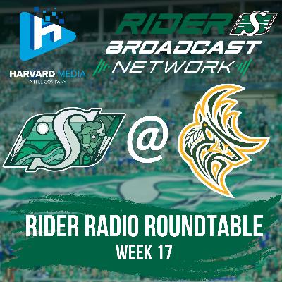 Rider Radio Roundtable - Week 17 - Roughriders @ Elks - Sept 27, 2025