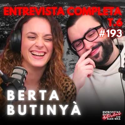 BERTA BUTINYÀ | Actriz | Entrevistas Entre Artistas #193