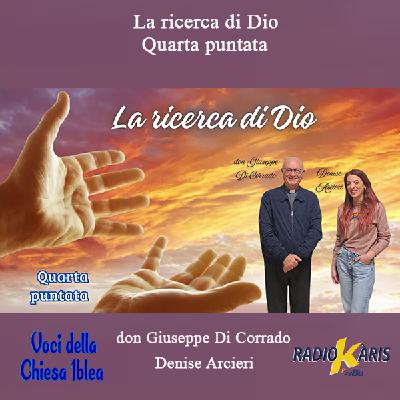 La ricerca di Dio – quarta puntata La ricerca di Dio – quarta puntata