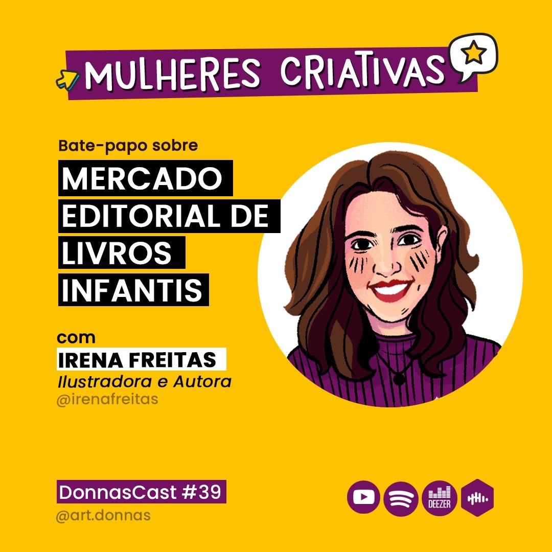 #39 [Mulheres Criativas] Bate-papo com Irena Freitas - Mercado Editorial de Livros Infantis