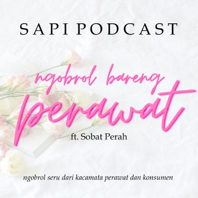 Ep 23 - Ngobrolin Perawat bareng Perawat