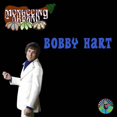 Bobby Hart - Monkeeing Around - Episode 72