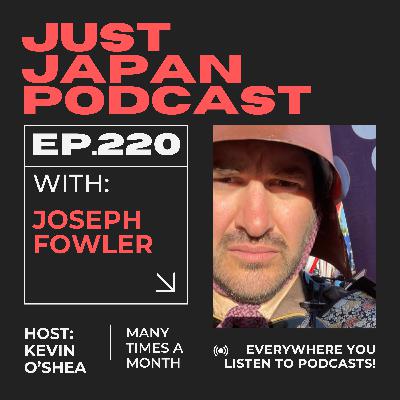 Just Japan Podcast - 220: Ishikawa Exciting!