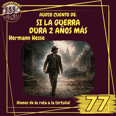 Audio cuento: "Si la guerra dura dos años más" Audio cuento: "Si la guerra dura dos años más"