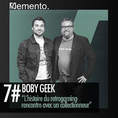 L'HISTOIRE DU RETROGAMING - RENCONTRE AVEC UN COLLECTIONNEUR : BOBYGEEK L'HISTOIRE DU RETROGAMING - RENCONTRE AVEC UN COLLECTIONNEUR : BOBYGEEK