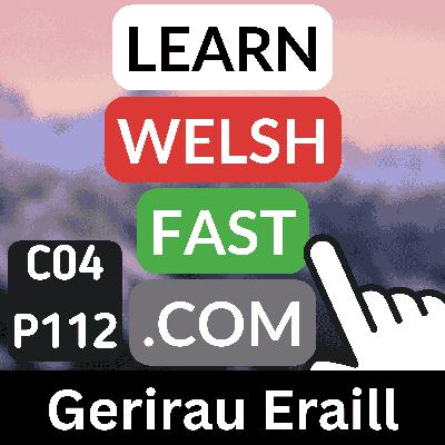 c04p112 (s04e112) - Geiriau Eraill (Other Words) c04p112 (s04e112) - Geiriau Eraill (Other Words)