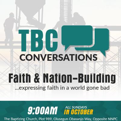 TBC Conversations- Faith & Nation-Building - Episode 2