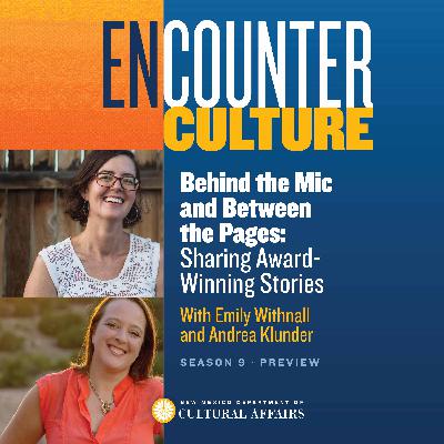 Behind the Mic and Between the Pages: Sharing Award-Winning Stories and Season 9 Preview with Emily Withnall & Andrea Klunder