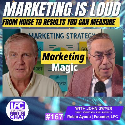Marketing Is Loud. Results Are Quiet. John Dwyer on What Actually Works